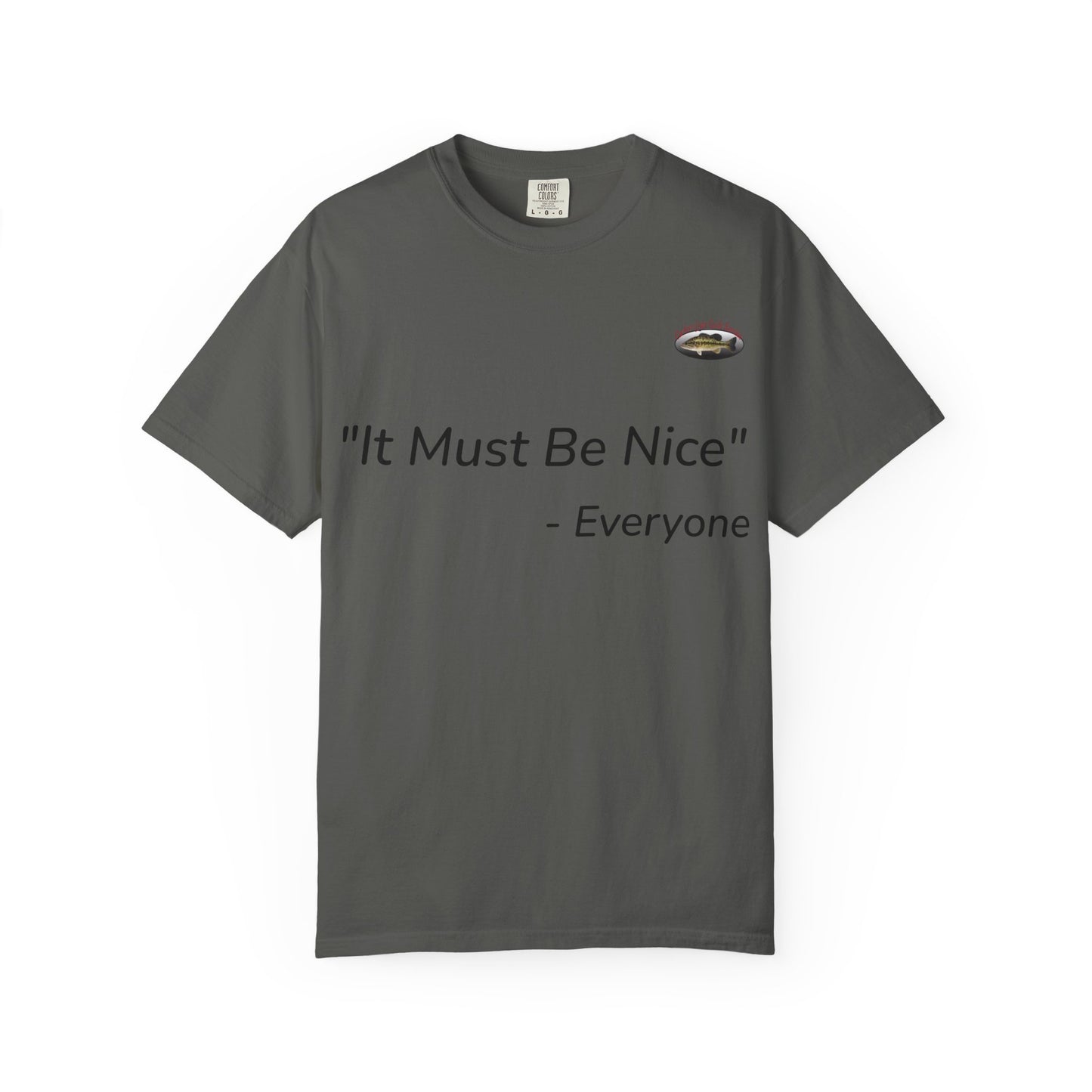 It must be nice CLGS TEE