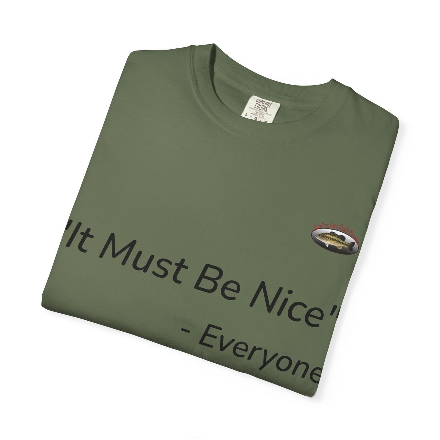 It must be nice CLGS TEE