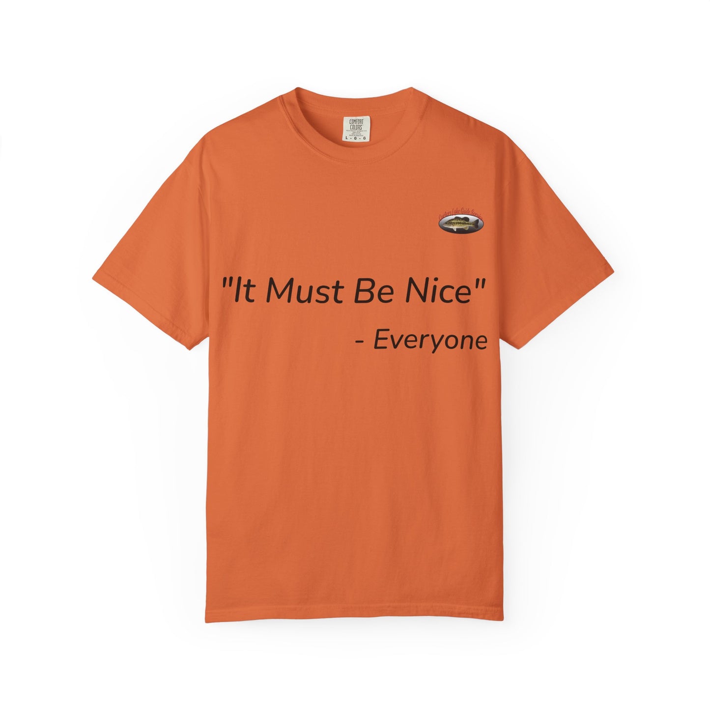It must be nice CLGS TEE