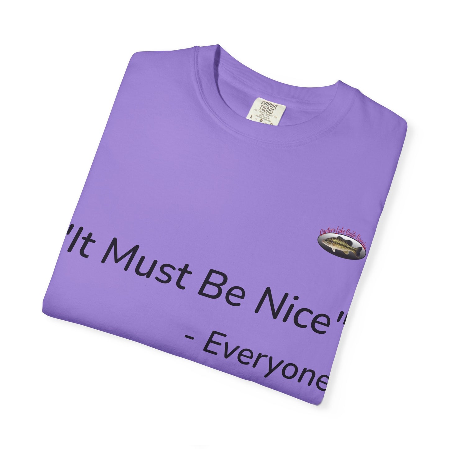 It must be nice CLGS TEE