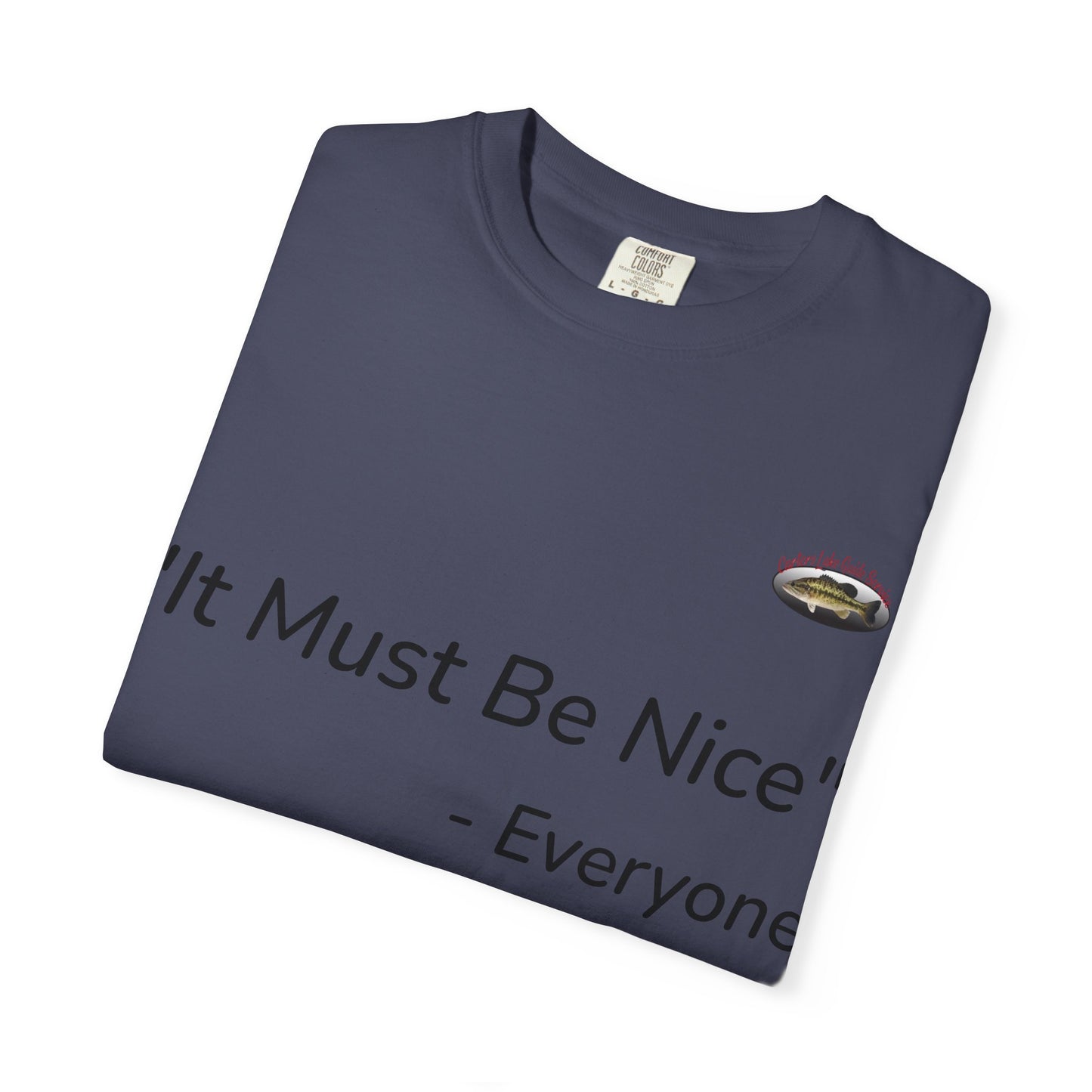 It must be nice CLGS TEE