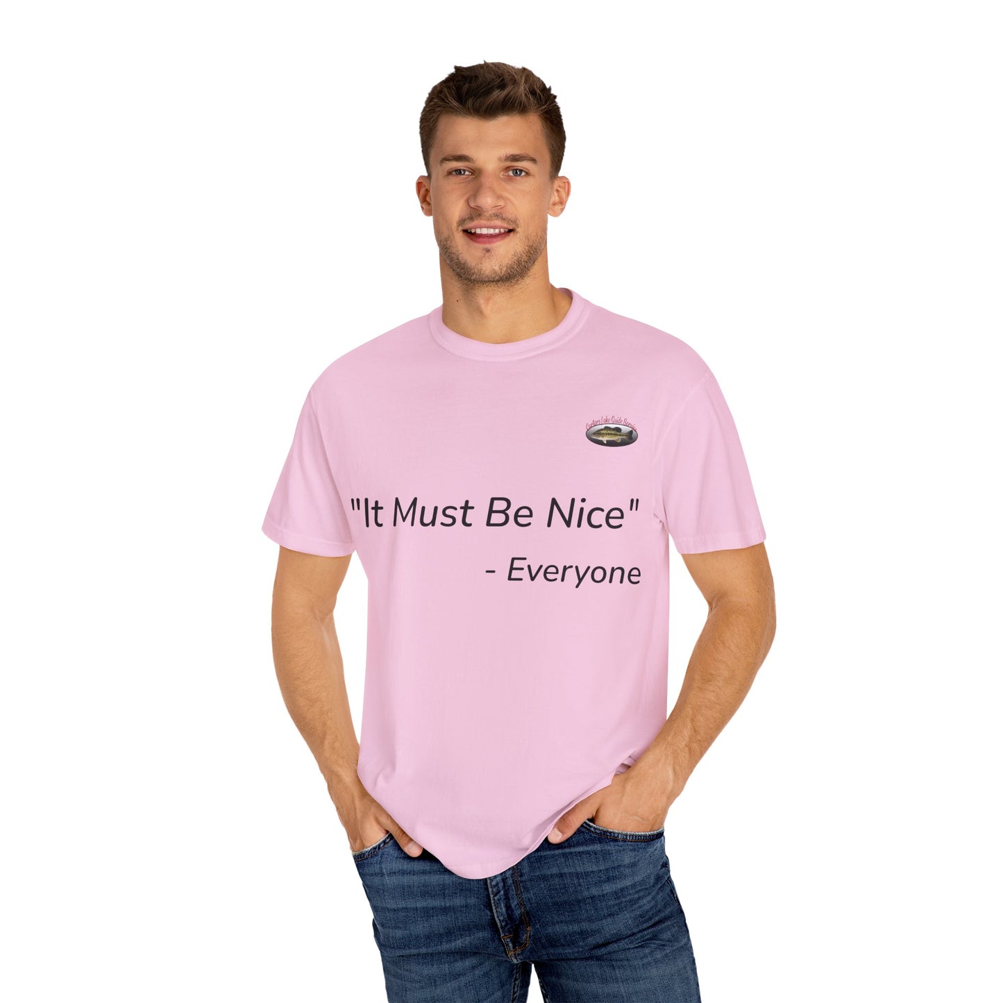 It must be nice CLGS TEE