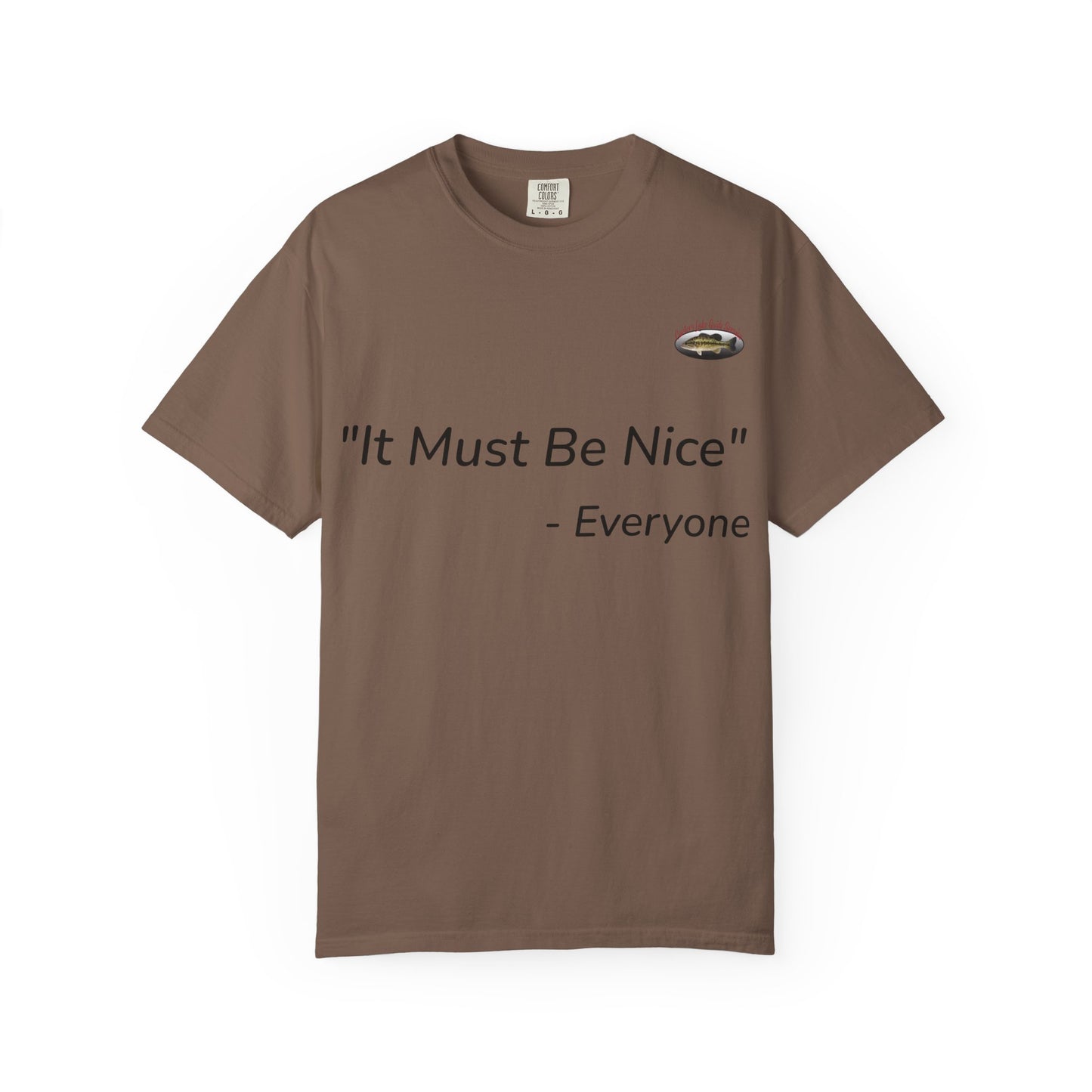 It must be nice CLGS TEE