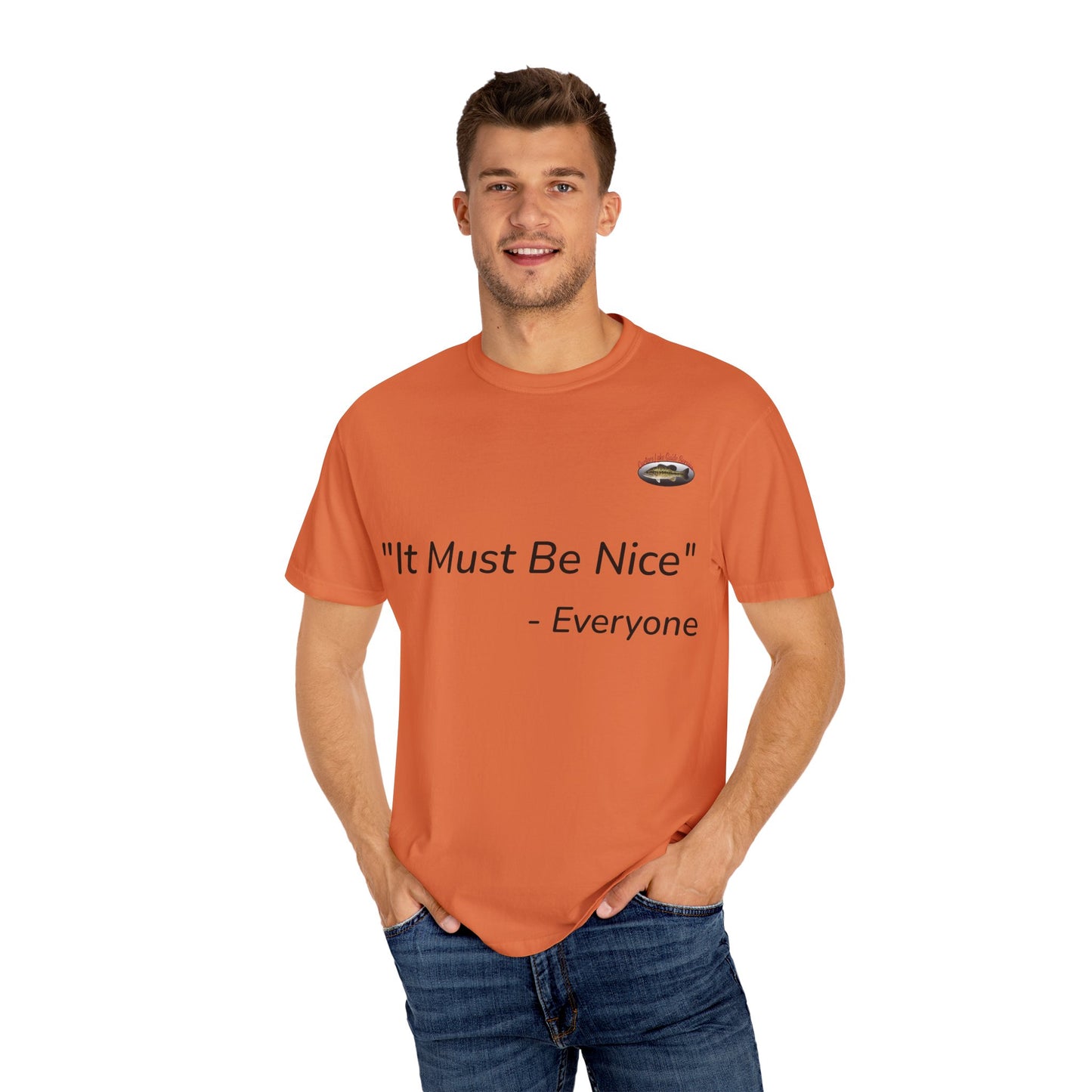 It must be nice CLGS TEE