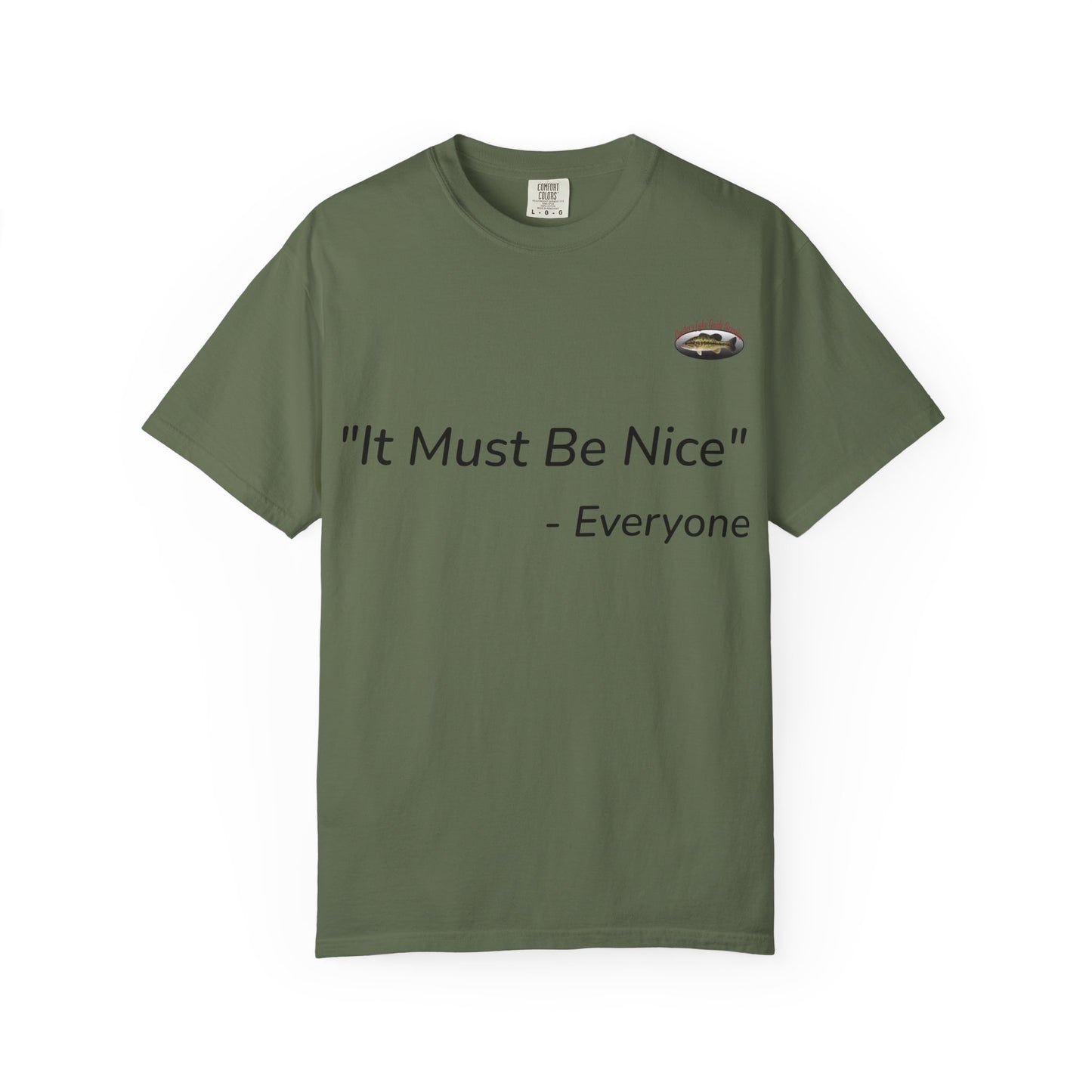 It must be nice CLGS TEE