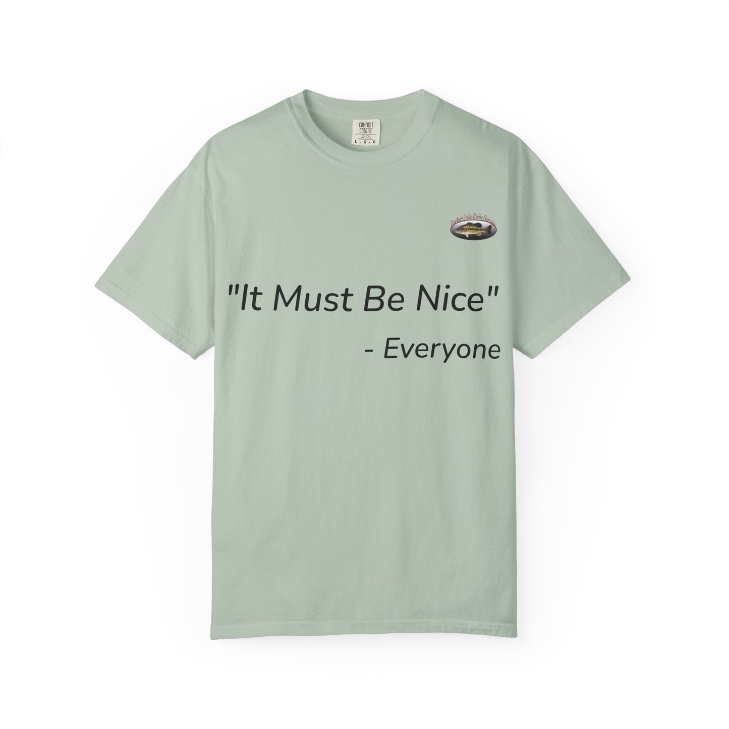 It must be nice CLGS TEE