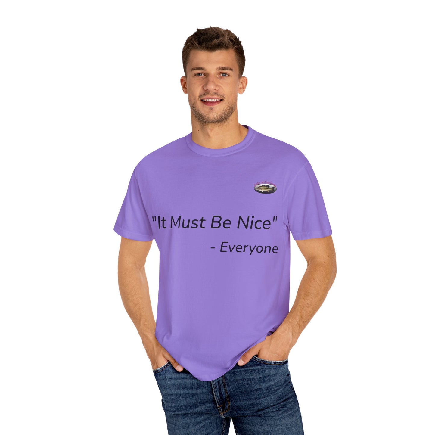 It must be nice CLGS TEE