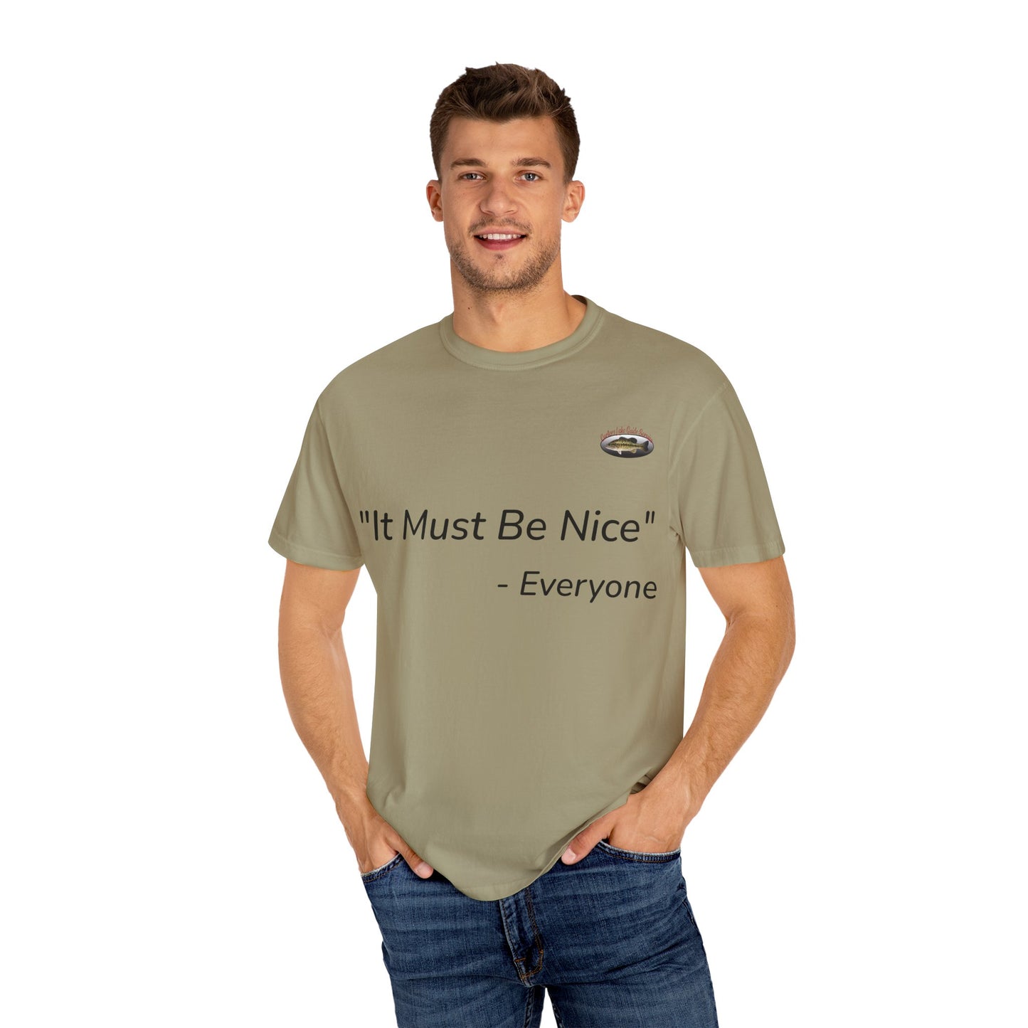 It must be nice CLGS TEE