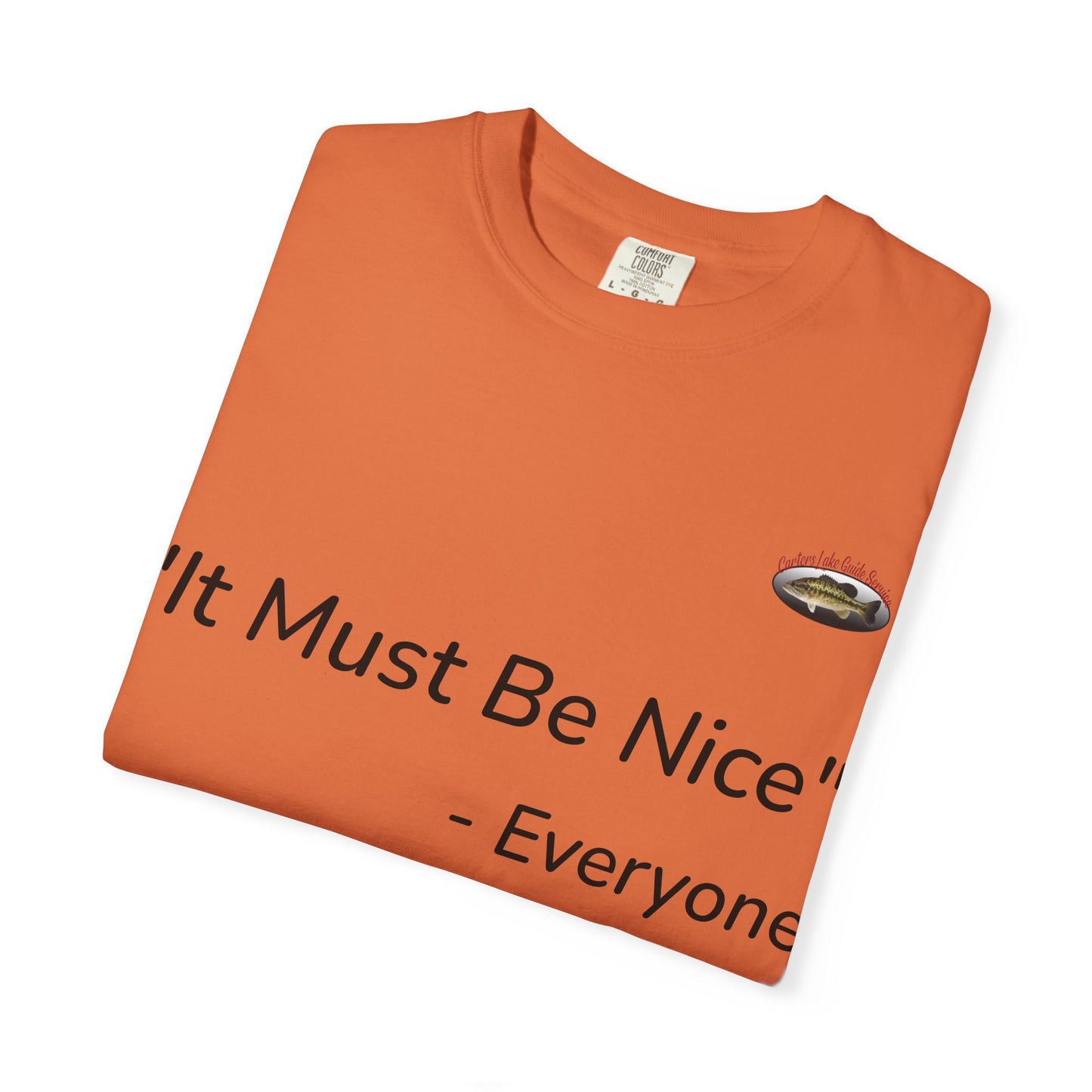 It must be nice CLGS TEE