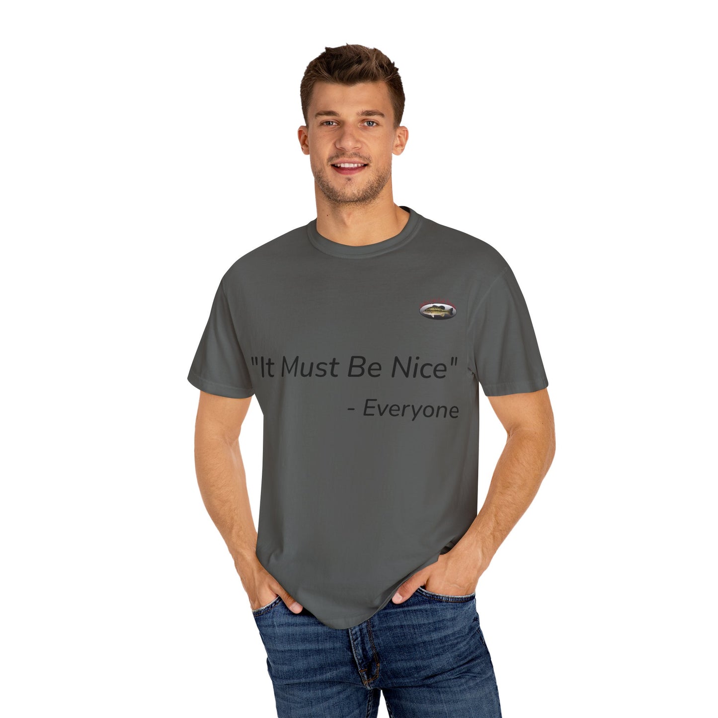 It must be nice CLGS TEE