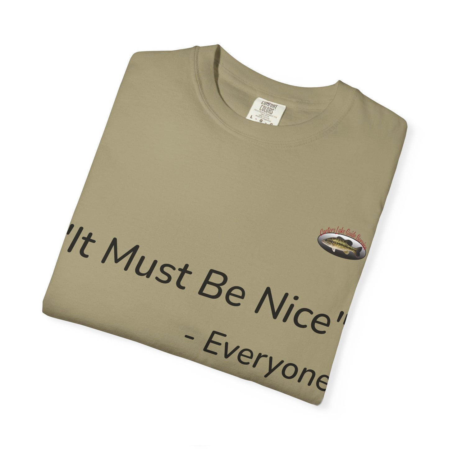 It must be nice CLGS TEE