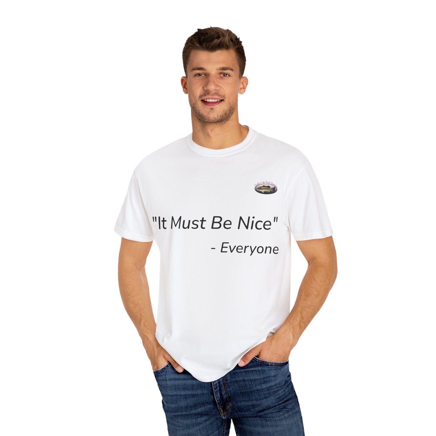 It must be nice CLGS TEE