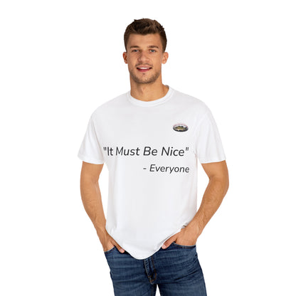 It must be nice CLGS TEE