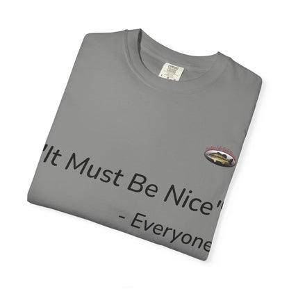 It must be nice CLGS TEE
