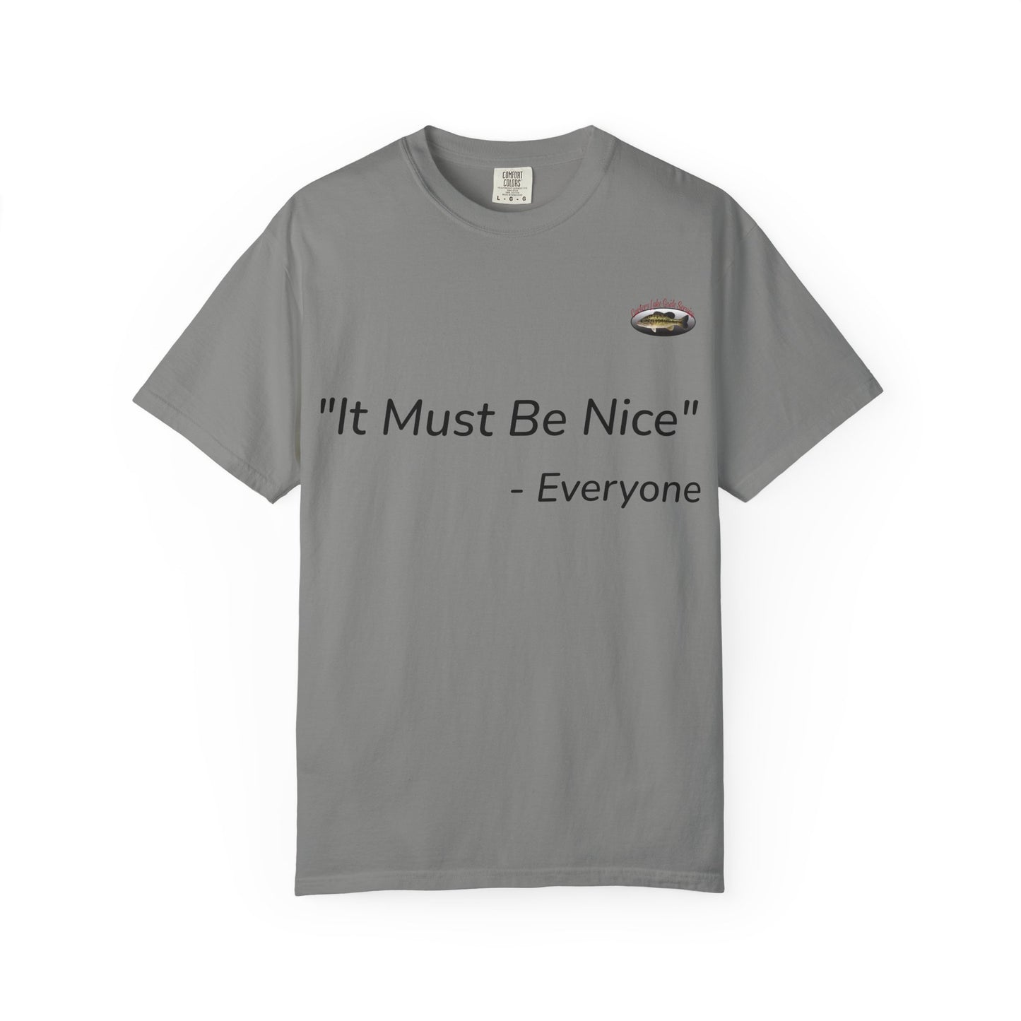 It must be nice CLGS TEE