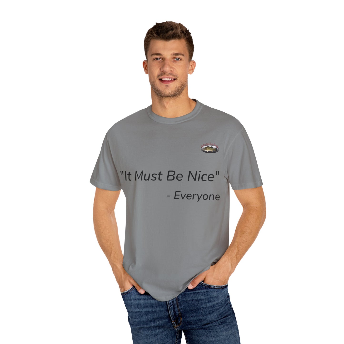 It must be nice CLGS TEE
