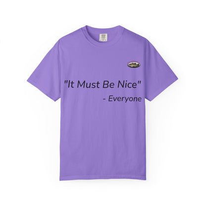 It must be nice CLGS TEE