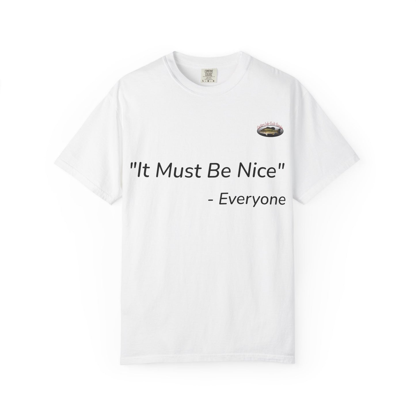 It must be nice CLGS TEE
