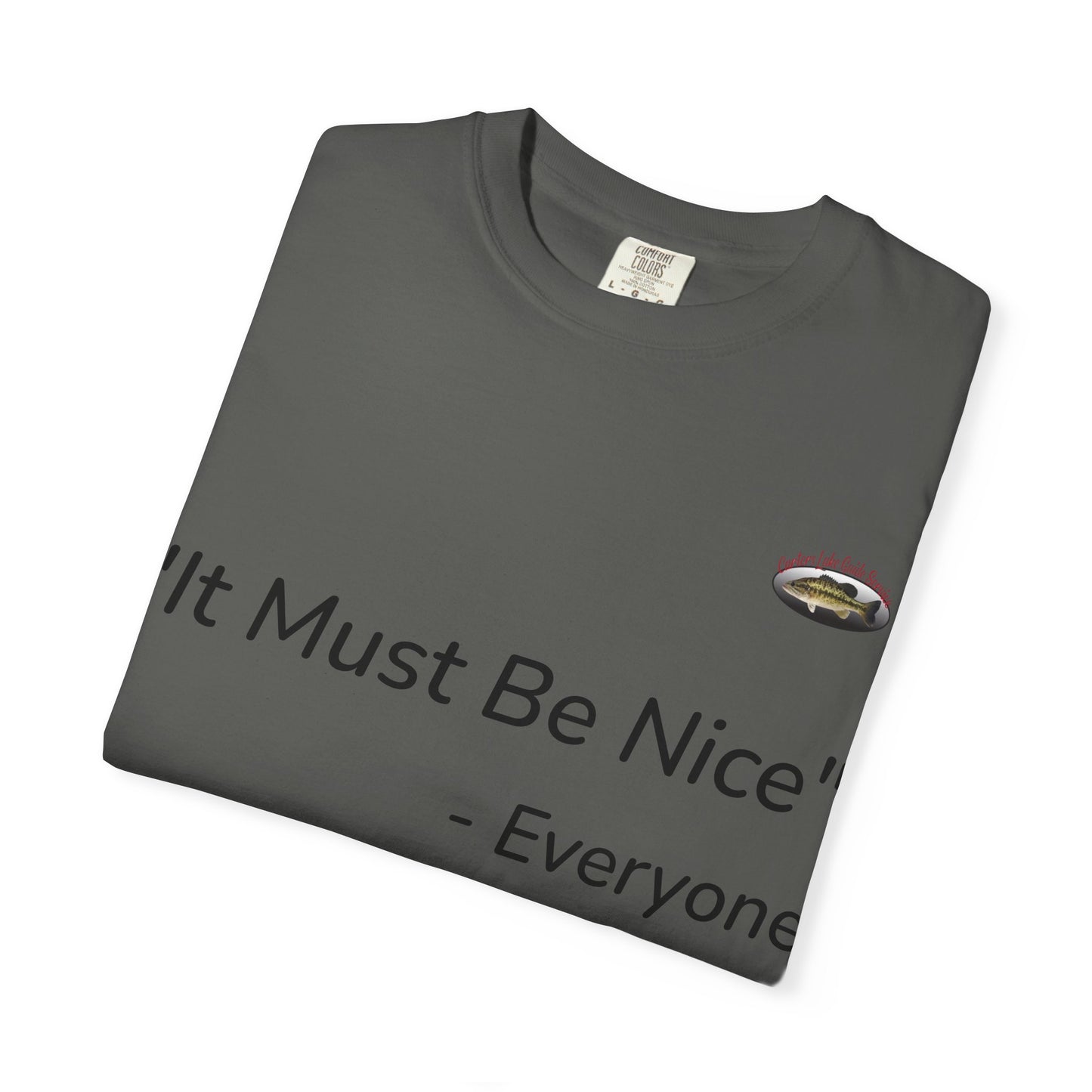 It must be nice CLGS TEE