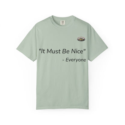 It must be nice CLGS TEE
