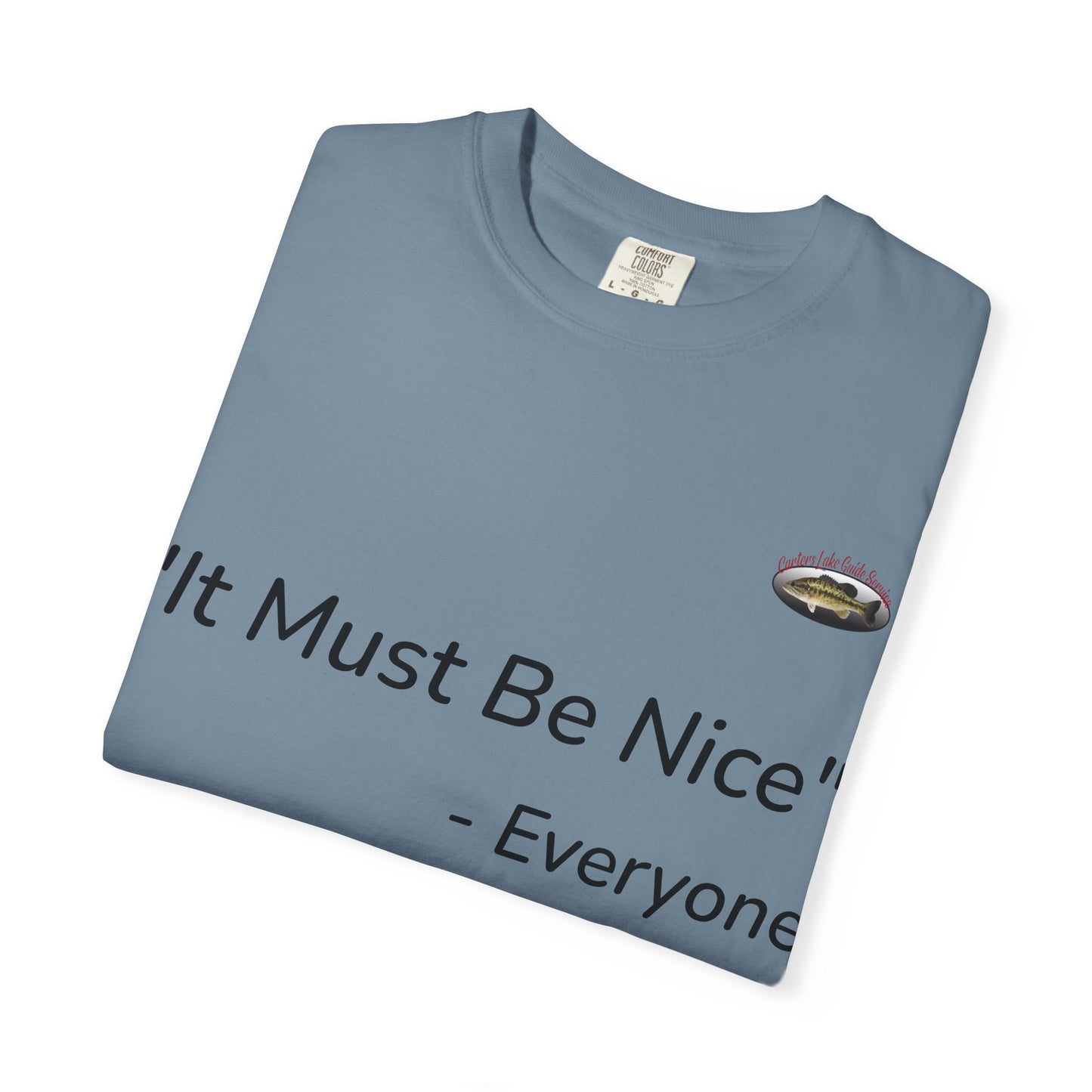 It must be nice CLGS TEE