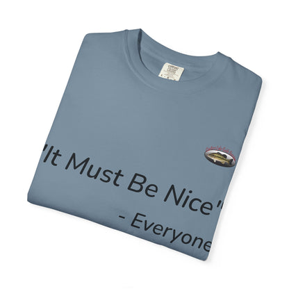 It must be nice CLGS TEE