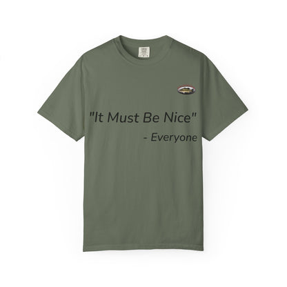 It must be nice CLGS TEE