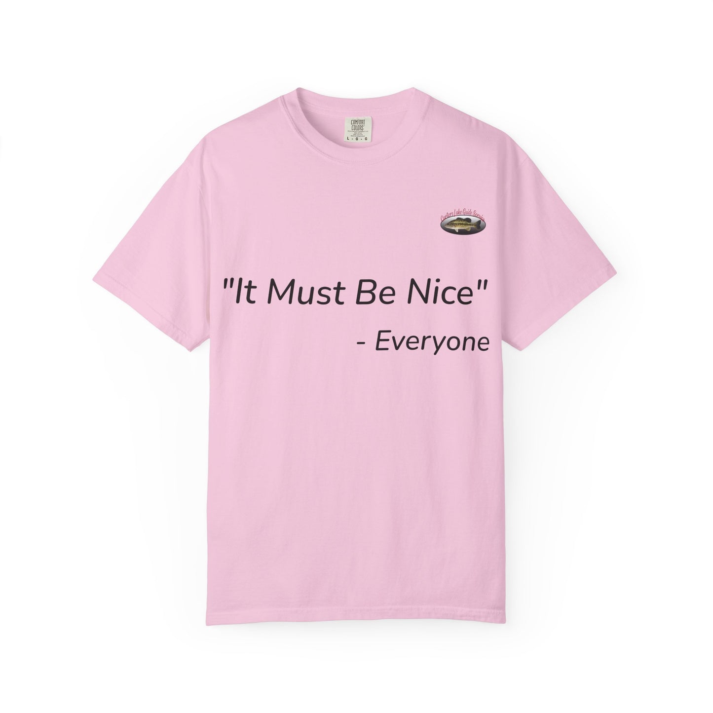 It must be nice CLGS TEE