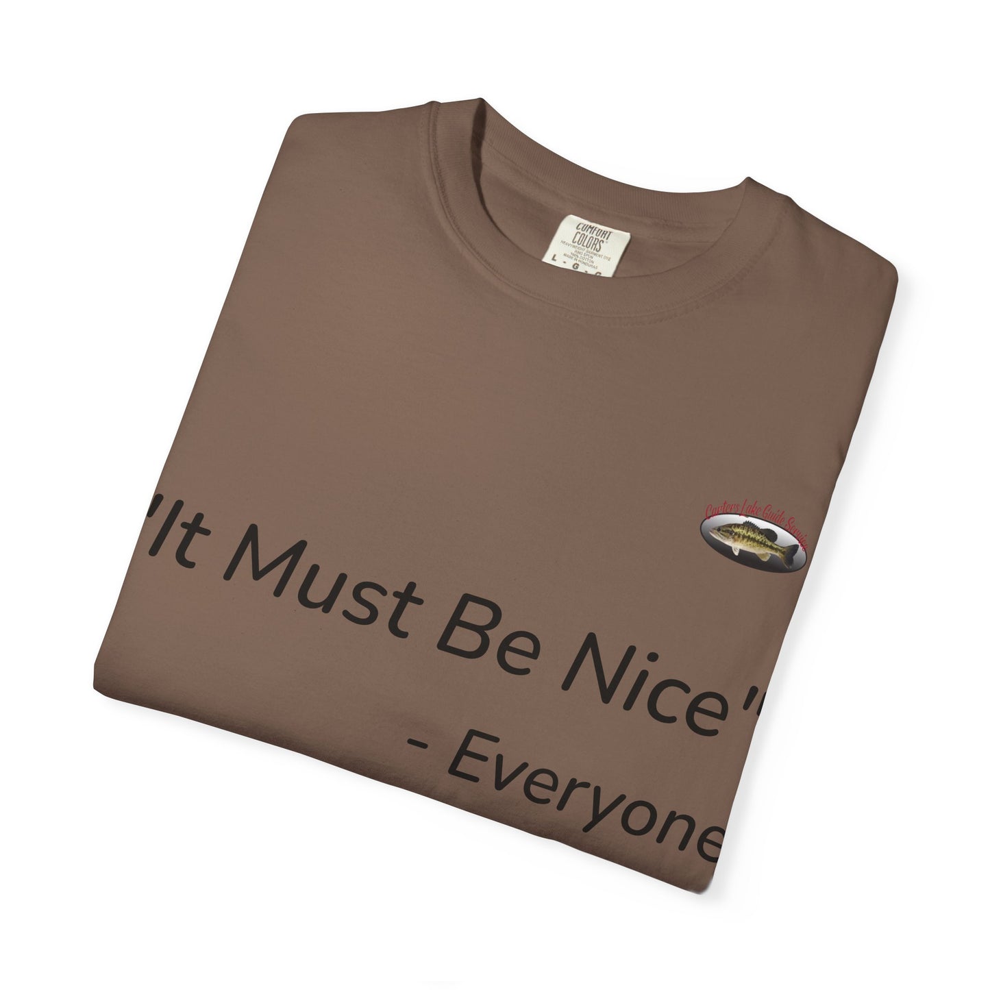 It must be nice CLGS TEE